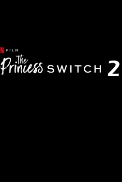 The Princess Switch 2: Switched Again (2020)